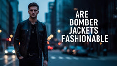 Are Bomber Jackets Fashionable? A Modern Style Guide